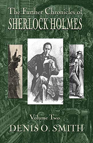 Beispielbild fr The Further Chronicles of Sherlock Holmes - Volume 2 zum Verkauf von ThriftBooks-Atlanta