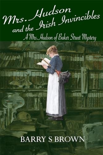 Beispielbild fr Mrs. Hudson and the Irish Invincibles (Mrs. Hudson of Baker Street Book 2) zum Verkauf von Red's Corner LLC