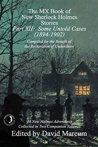 Beispielbild fr The MX Book of New Sherlock Holmes Stories - Part XII: Some Untold Cases (1894-1902) zum Verkauf von ThriftBooks-Dallas