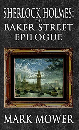 9781787058217: Sherlock Holmes - The Baker Street Epilogue