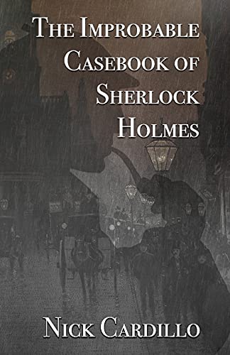 Beispielbild fr The Improbable Casebook of Sherlock Holmes zum Verkauf von GreatBookPrices