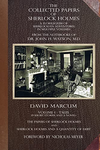 Imagen de archivo de The Collected Papers of Sherlock Holmes - Volume 1: A Florilegium of Sherlockian Adventures in Multiple Volumes a la venta por Big River Books