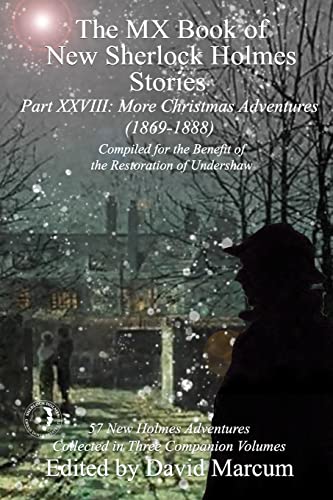 Imagen de archivo de The MX Book of New Sherlock Holmes Stories Part XXVIII: More Christmas Adventures (1869-1888) a la venta por Big River Books