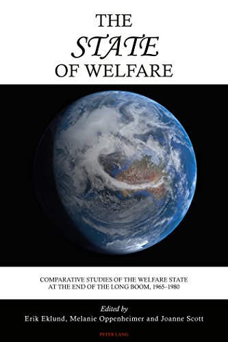 Imagen de archivo de The State of Welfare: Comparative Studies of the Welfare State at the End of the Long Boom, 19651980 a la venta por suffolkbooks