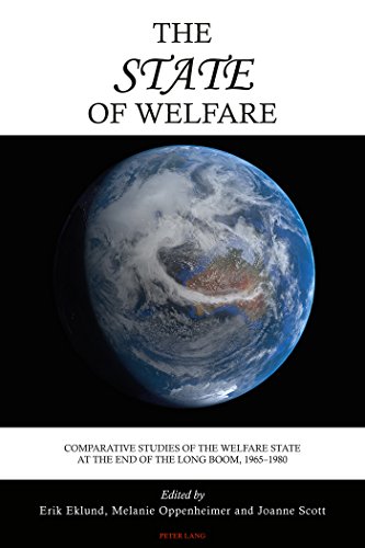 Stock image for The State of Welfare: Comparative Studies of the Welfare State at the End of the Long Boom, 19651980 for sale by suffolkbooks