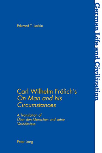 Stock image for Carl Wilhelm Frolich's on Man and His Circumstance a Trnslation of Uber Den Menschen Und Seine Verhaltnisse for sale by Chequamegon Books