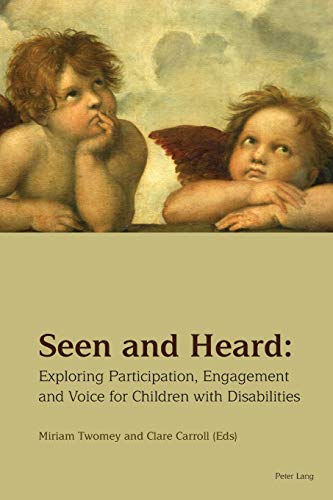 9781787075160: Seen and Heard; Exploring Participation, Engagement and Voice for Children with Disabilities