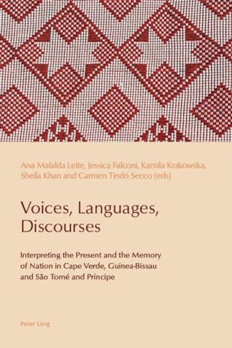 Imagen de archivo de Voices; Languages; Discourses : Interpreting the Present and the Memory of Nation in Cape Verde; Guinea-Bissau and São Tom and Prncipe a la venta por Ria Christie Collections