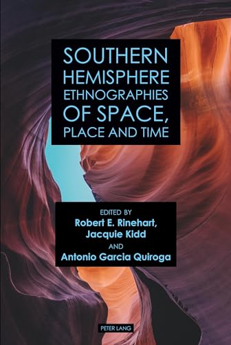 9781787079045: Southern Hemisphere Ethnographies of Space, Place, and Time
