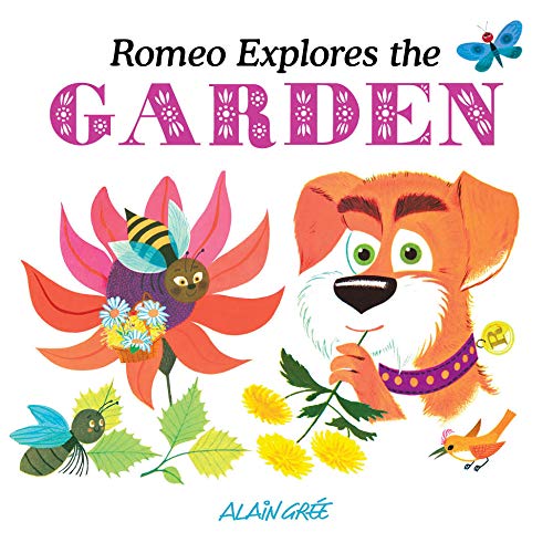 Stock image for Romeo Explores the Garden for sale by Better World Books