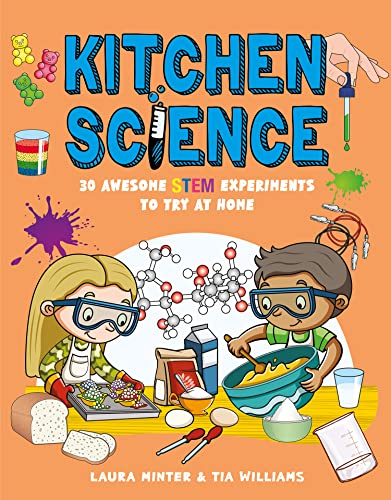 Beispielbild fr Kitchen Science : 30 Awesome Stem Experiments to Try at Home zum Verkauf von Better World Books
