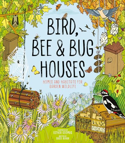 Stock image for Bird, Bee and Bug Houses for sale by Blackwell's