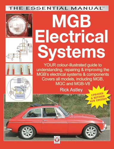

MGB Electrical Systems: Updated & Revised New Edition (Essential Manual)