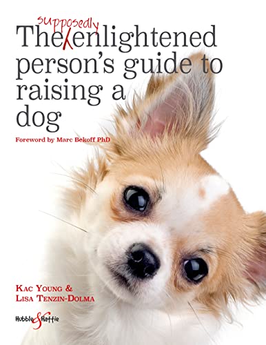 Beispielbild fr The Supposedly Enlightened Person's Guide to Raising a Dog zum Verkauf von 8trax Media