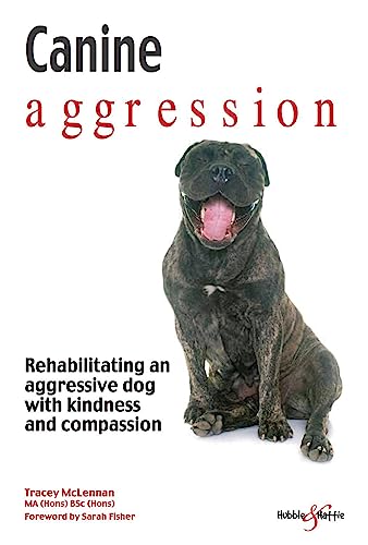 Stock image for Canine Aggression: Rehabilitating an aggressive dog with kindness and compassion for sale by Monster Bookshop