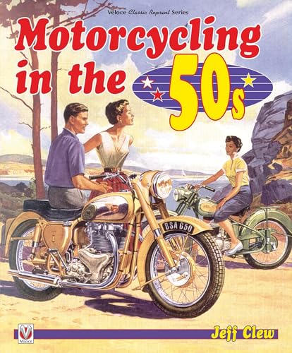 Stock image for Motorcycling in the '50s (Veloce Classic Reprint) for sale by GF Books, Inc.