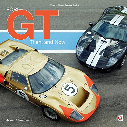 9781787111264: Ford GT: Then, and Now