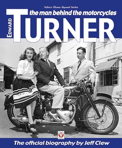 9781787111417: Edward Turner: The Man behind the Motorcycles (Classic Reprint)