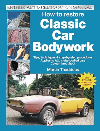 Beispielbild fr How to Restore Classic Car Bodywork: New Updated & Revised Edition (Enthusiast's Restoration Manual) zum Verkauf von WorldofBooks