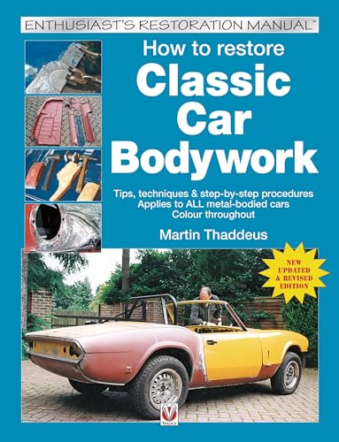 9781787111677: How to Restore Classic Car Bodywork: New Updated & Revised Edition (Enthusiast's Restoration Manual)