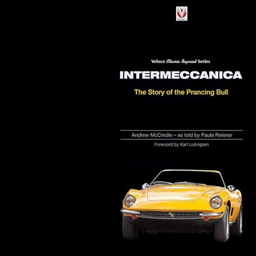 Stock image for Intermeccanica - The Story of the Prancing Bull for sale by ThriftBooks-Dallas