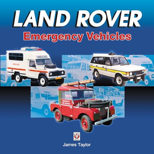 Stock image for Land Rover Emergency Vehicles for sale by Anthony Vickers Bookdealer PBFA