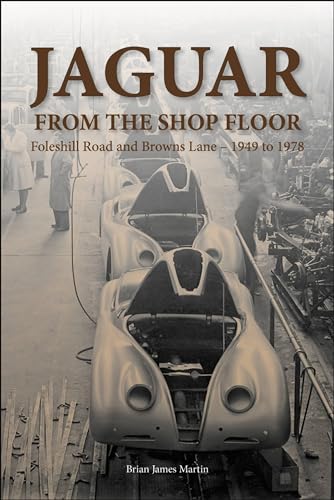 Stock image for Jaguar from the Shop Floor: Foleshill Road and Browns Lane 1949 to 1978 for sale by PlumCircle