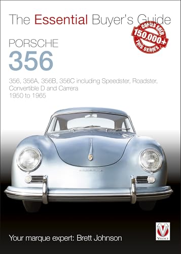 Beispielbild fr Porsche 356: 356, 356a, 356b, 356c Including Speedster, Roadster, Convertible D and Carrera: Models Years 1950 to 1965 (Essential Buyer's Guide) zum Verkauf von Monster Bookshop