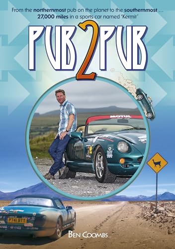 Stock image for Pub2Pub : From the Northernmost Pub on the Planet to the Southernmost . 27,000 Miles in a Sports Car Named 'Kermit' for sale by Better World Books