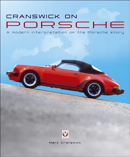 Imagen de archivo de Cranswick on Porsche: A Modern Interpretation of the Porsche Story a la venta por Front Cover Books