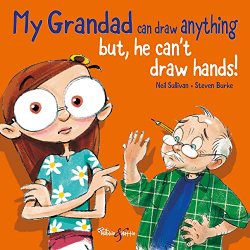 9781787115156: My Grandad can draw anything: BUT he can't draw hands!