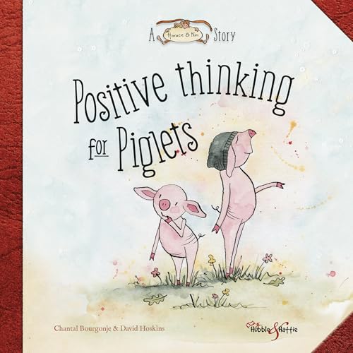 Stock image for Positive Thinking for Piglets for sale by Blackwell's