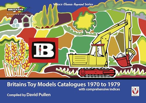 Stock image for Britains Toy Models Catalogues 1970 to 1979: With Comprehensive Indices (Classic Reprint) for sale by Campbell Bookstore