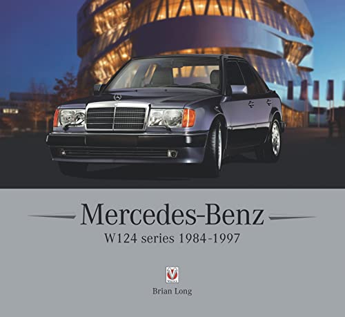 9781787117143: Mercedes-Benz W124 Series: 1984-1997