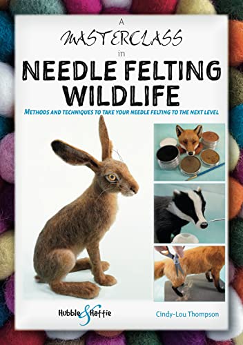 Beispielbild fr A Masterclass in Needle Felting Wildlife Format: Paperback zum Verkauf von INDOO