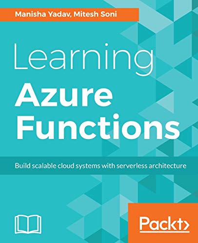 Stock image for Learning Azure Functions: Build scalable cloud systems with serverless architecture for sale by Lucky's Textbooks