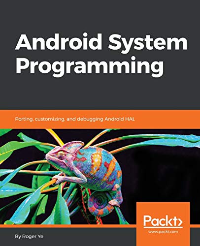 Beispielbild fr Android System Programming: Porting, customizing, and debugging Android HAL zum Verkauf von Chiron Media