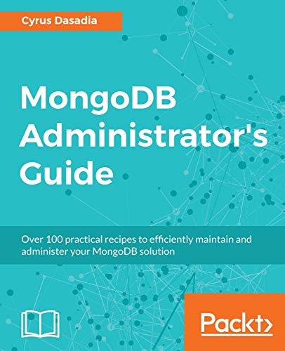 9781787126480: MongoDB Administrator's Guide