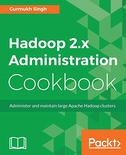 Immagine dell'editore per Hadoop 2.x Administration Cookbook venduto da California Books