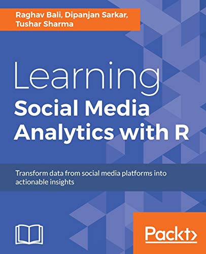 Imagen de archivo de Learning Social Media Analytics with R: Transform data from social media platforms into actionable business insights a la venta por Chiron Media
