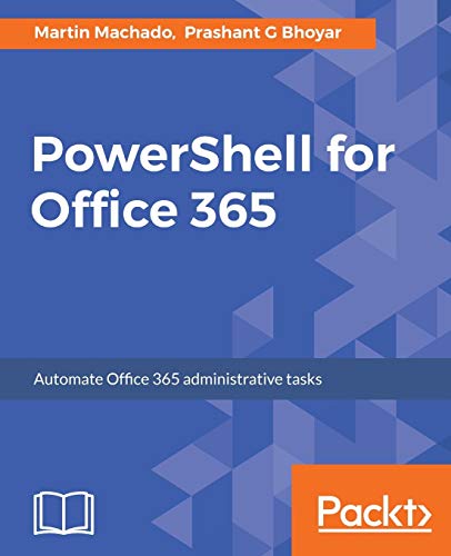 Stock image for PowerShell for Office 365: Automate Office 365 administrative tasks for sale by SecondSale