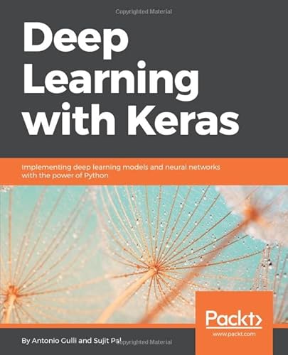 Beispielbild fr Deep Learning with Keras: Implementing deep learning models and neural networks with the power of Python zum Verkauf von ThriftBooks-Dallas