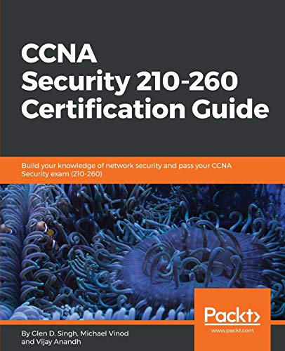 Stock image for CCNA Security 210-260 Certification Guide: Build your knowledge of network security and pass your CCNA Security exam (210-260) for sale by HPB-Red