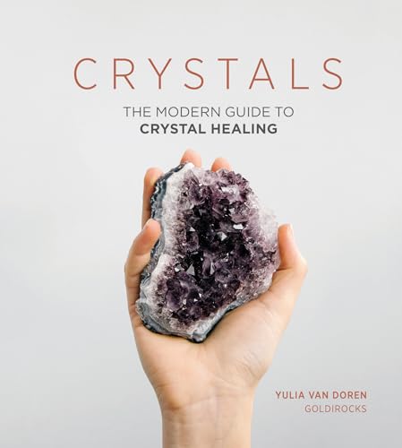 Imagen de archivo de Crystals: The Modern Guide to Crystal Healing a la venta por Dream Books Co.