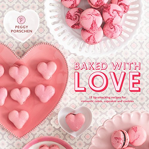 Beispielbild fr Baked with Love: 15 lip-smacking recipes for romantic cakes, cupcakes and cookies zum Verkauf von WorldofBooks