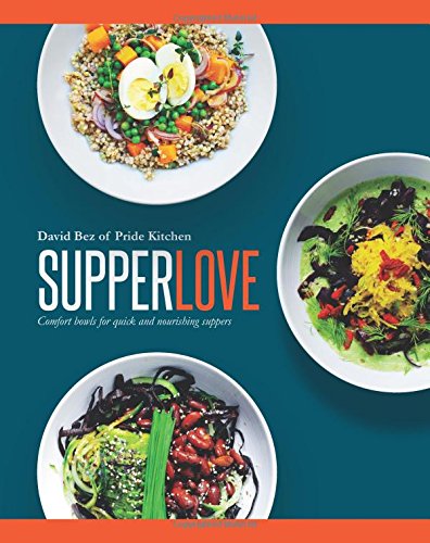 Beispielbild fr Supper Love: Comfort Bowls for Quick and Nourishing Suppers zum Verkauf von Books From California