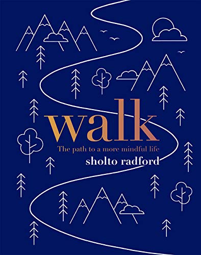 Beispielbild fr Walk: The Path to a More Mindful Life zum Verkauf von Wonder Book