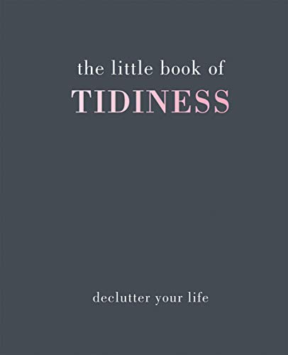 Stock image for The Little Book of Tidiness: Declutter Your Life for sale by SecondSale