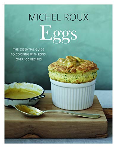 9781787131149: Eggs: The Essential Guide to Cooking with Eggs, Over 120 Recipes