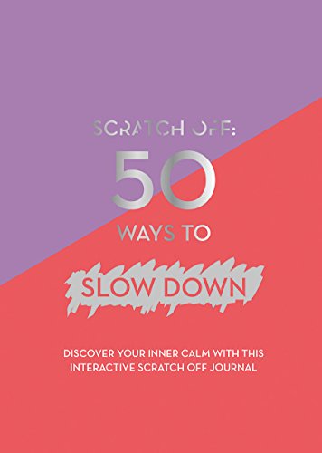 Beispielbild fr Scratch Off: 50 Ways to Slow Down zum Verkauf von WorldofBooks